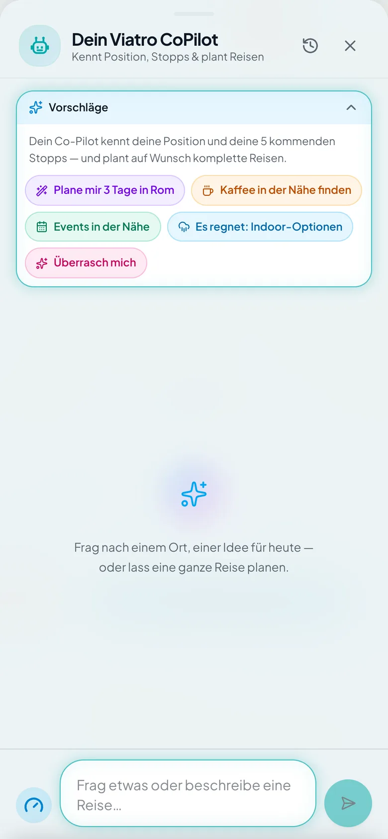 Der Viatro Co-Pilot mit Vorschlägen wie „Kaffee in der Nähe finden“ und „Es regnet: Indoor-Optionen“.