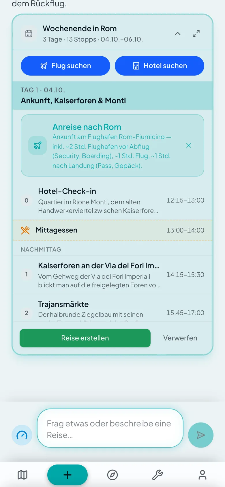 Der KI-Chat von Viatro AI: Aus dem Satz „Ein Wochenende in Rom mit Schwerpunkt Antike“ entsteht ein Plan mit Tagen und Stopps.